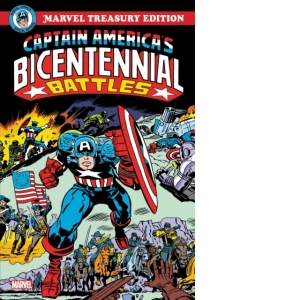 Captain America's Bicentennial Battles: All-new Marvel Treasury Edition