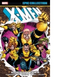 X-men Epic Collection: Dissolution & Rebirth
