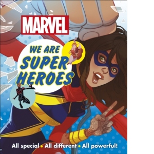 Marvel We Are Super Heroes! : All Special, All Different, All Powerful!