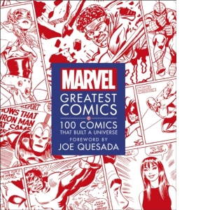 Marvel Greatest Comics : 100 Comics that Built a Universe