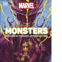 Marvel Monsters : Creatures Of The Marvel Universe Explored