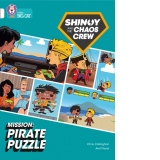 Shinoy and the Chaos Crew Mission: Pirate Puzzle : Band 10/White