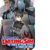 Trapped in a Dating Sim: The World of Otome Games is Tough for Mobs (Light Novel) Vol. 7 : 7