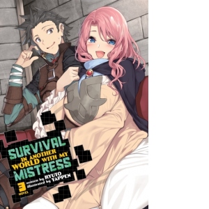 Survival in Another World with My Mistress! (Light Novel) Vol. 3 : 3