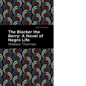 The Blacker the Berry : A Novel of Negro Life