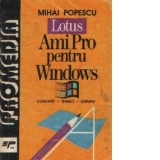 Lotus AmiPro pentru Windows - Concepte, tehnici, exemple -