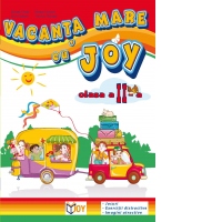 Vacanta mare cu Joy. Caiet de vacanta pentru clasa a II-a