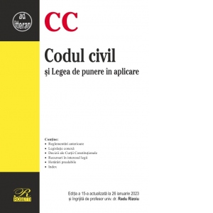 Codul civil si Legea de punere in aplicare. Editia a 15-a, actualizata la 26 ianuarie 2023