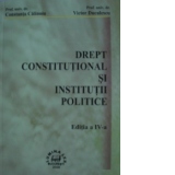 Drept constitutional si institutii politice (Editie revazuta si completata)