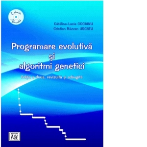 Programare evolutiva si algoritmi genetici. Editia a doua, revizuita si adaugita