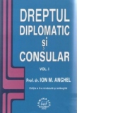 DREPT DIPLOMATIC SI CONSULAR (2 volume) (editia a II-a revazuta si adaugita)