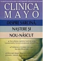 CLINICA MAYO. DESPRE SARCINA, NASTERE SI NOU-NASCUT
