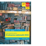 Evaluarea nationala 2022. Limba si literatura romana. Clasa a VIII-a. Teste de parcurs pentru Evaluarea nationala 2022
