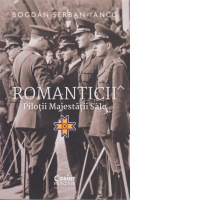 Romanticii. Pilotii Majestatii Sale