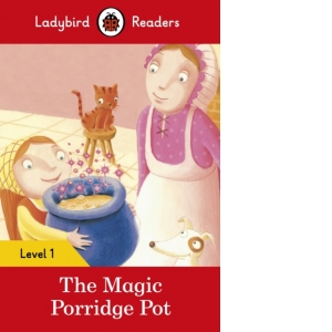 Ladybird Readers Level 1 - The Magic Porridge Pot (ELT Graded Reader)