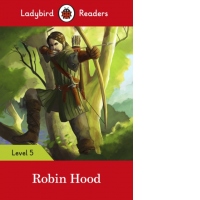 Ladybird Readers Level 5 - Robin Hood (ELT Graded Reader)