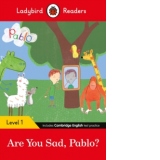 Ladybird Readers Level 1 - Pablo - Are You Sad, Pablo? (ELT Graded Reader)