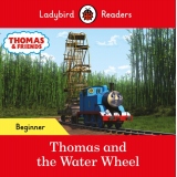 Ladybird Readers Beginner Level - Thomas the Tank Engine - Thomas and the Water Wheel (ELT Graded Reader)