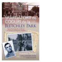 Spargatorii de coduri de la Bletchley Park. Baza informationala secreta care a contribuit la infrangerea nazistilor
