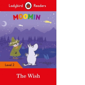 Ladybird Readers Level 2 - Moomins - The Wish (ELT Graded Reader)