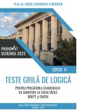 Teste grila de logica pentru pregatirea examenului de admitere 2023 la facultatile Drept si SNSPA