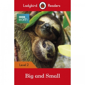 Ladybird Readers Level 2 - BBC Earth - Big and Small (ELT Graded Reader)