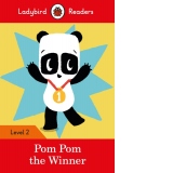 Ladybird Readers Level 2 - Pom Pom the Winner (ELT Graded Reader)