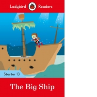 Ladybird Readers Level 13 - The Big Ship (ELT Graded Reader)