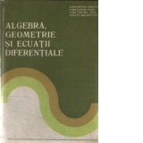 Algebra, geometrie si ecuatii diferentiale