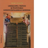 Liberalismul francez si inceputurile constitutionalismului romanesc