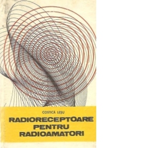 Radioreceptoare pentru radioamatori - Cu tuburi electronice cu tranzistori