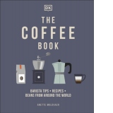 The Coffee Book : Barista Tips * Recipes * Beans from Around the World