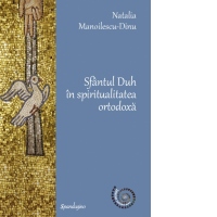 Sfantul Duh in spiritualitatea ortodoxa