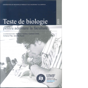 Teste de Biologie pentru admitere la facultate editia I 2023