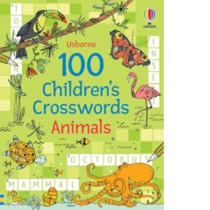 100 Children's Crosswords: Animals