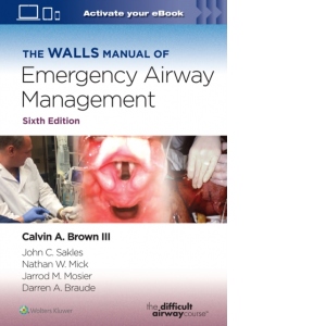 The Walls Manual of Emergency Airway Management. Sixth edition