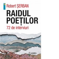 Raidul poetilor. 72 de interviuri