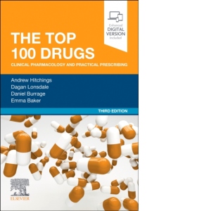 The Top 100 Drugs : Clinical Pharmacology and Practical Prescribing