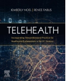 Telehealth : Incorporating Interprofessional Practice for Healthcare Professionals in the 21st Century
