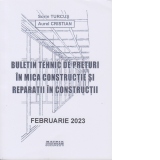 Buletin tehnic de preturi in mica constructie si reparatii in constructii, februarie 2023