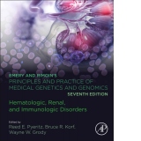 Emery and Rimoin's Principles and Practice of Medical Genetics and Genomics : Hematologic, Renal, and Immunologic Disorders