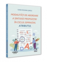Modalitati de abordare a sintaxei propozitiei in ciclul gimnazial. Atributul