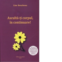 Asculta-ti corpul, in continuare!