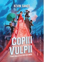 Copiii Vulpii. Primul volum al seriei Hotii din umbra