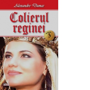 Colierul reginei. Volumul 3