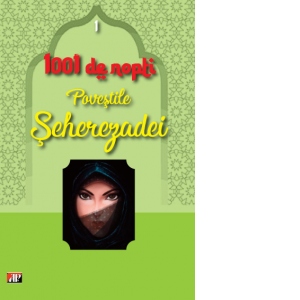 1001 nopti - Povestile Seherezadei -Volumul 1