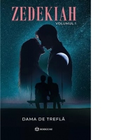 Zedekiah. Volumul I