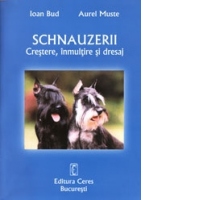 Schnauzerii - crestere, inmultire si dresaj