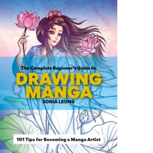 The Complete Beginner's Guide to Drawing Manga