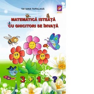 Matematica isteata cu ghicitori se invata Carti poza bestsellers.ro